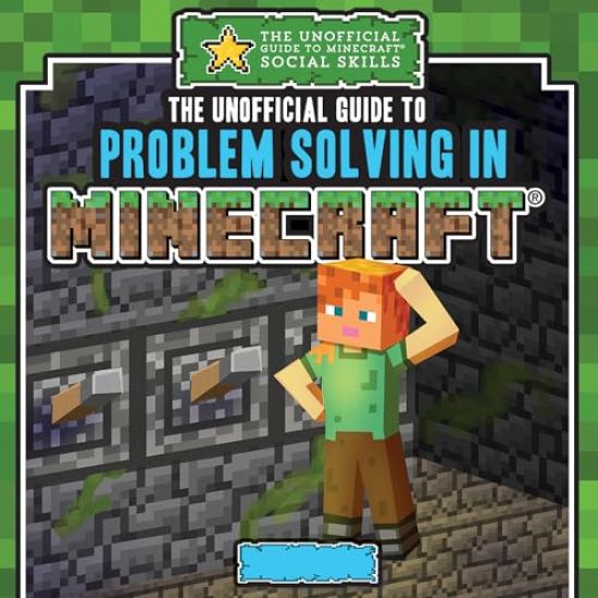 The Unofficial Guide to Problem Solving in Minecraft(r)