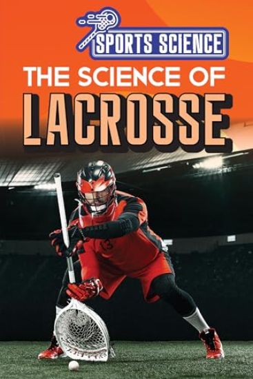 The Science of Lacrosse