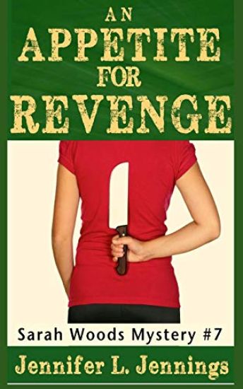 An Appetite for Revenge: (Sarah Woods Book 7)