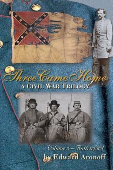 Three Came Home - Rutherford: A Civil War Trilogy