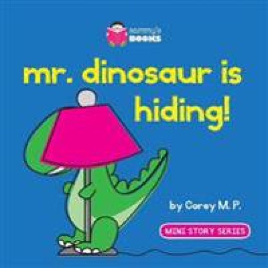 Mr. Dinosaur is Hiding