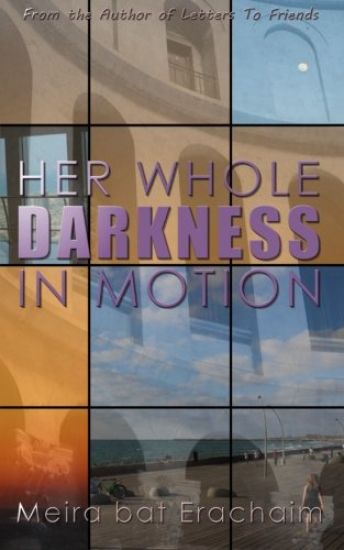 Her Whole Darkness In Motion