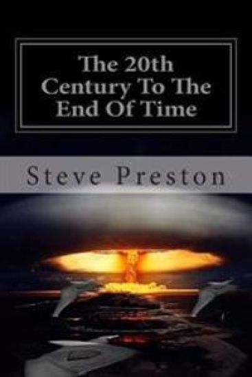 The 20th Century To The End Of Time: Book 8 History of Mankind