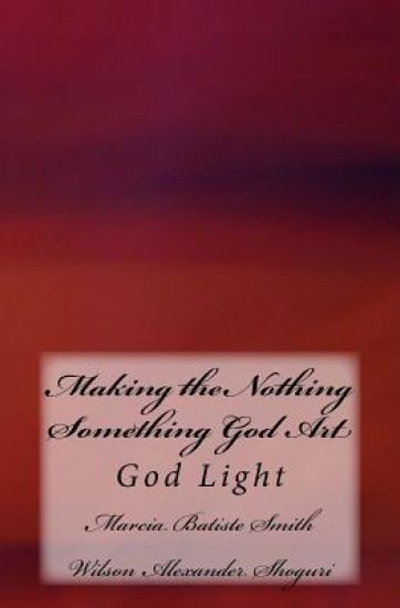 Making the Nothing Something God Art: God Light