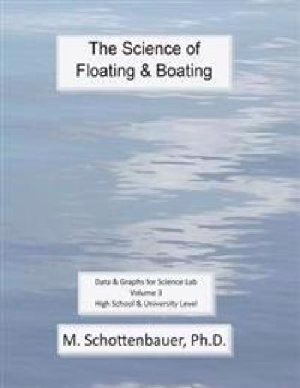 The Science of Floating & Boating: Data & Graphs for Science Lab: Volume 3