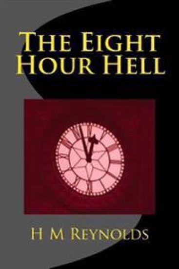 The Eight Hour Hell