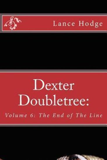 Dexter Doubletree: The End of The Line