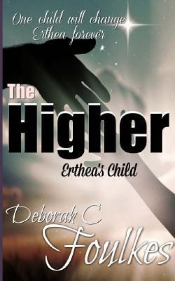 The Higher: Erthea's Child