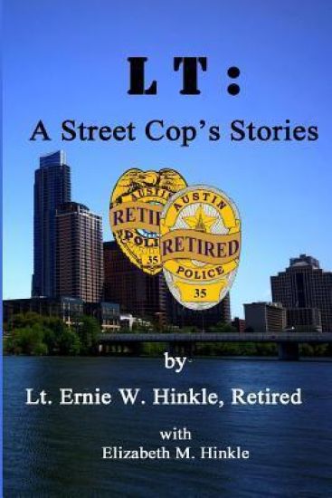 LT: A Street Cop's Stories