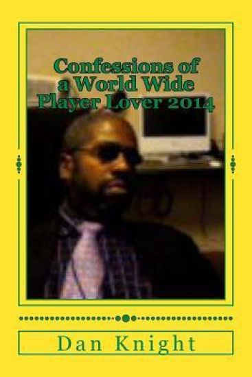 Confessions of a World Wide Player Lover 2014: To understand me you must know my thoughts