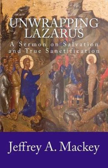 Unwrapping Lazarus: A Sermon on Salvation and True Sanctification - 1987