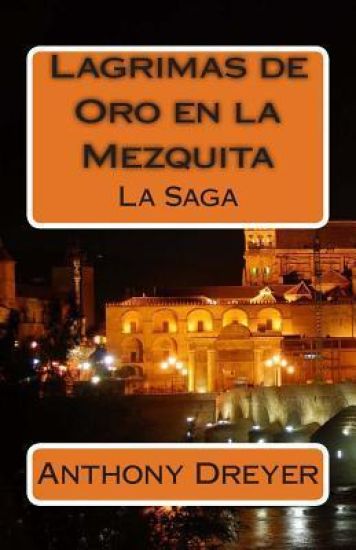 Lagrimas de Oro en la Mezquita: La Saga