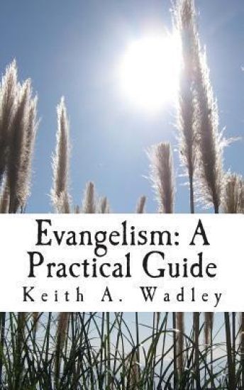Evangelism: A Practical Guide