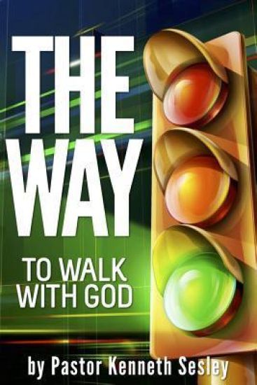The Way To Walk With God