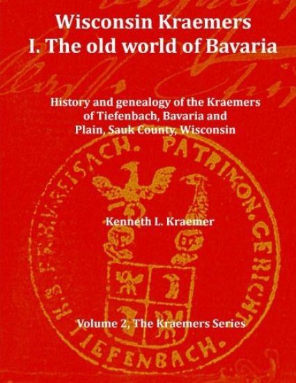 Wisconsin Kraemers: I. The Old World of Bavaria