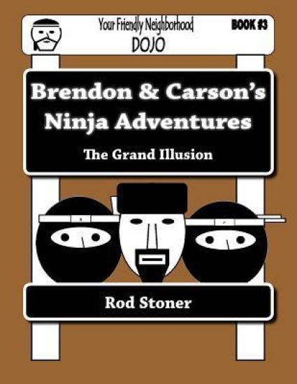 Brendon & Carson's Ninja Adventures: The Grand Illusion