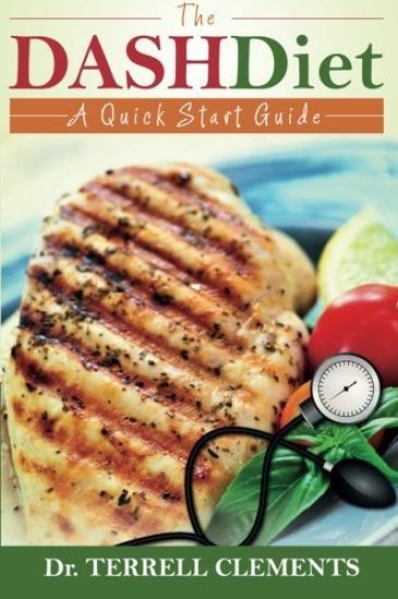 The Dash Diet: A Quick Start Guide