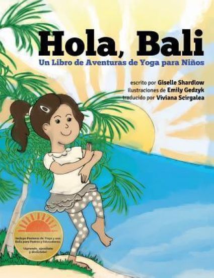 Hola, Bali: Un Libro de Aventuras de Yoga para Niños