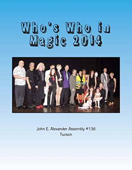 Who's Who in Magic 2014: John E. Alexander Assembly #136