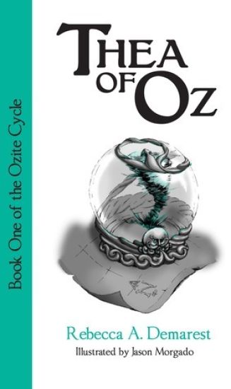 Thea of Oz: Book One of the Ozite Cycle