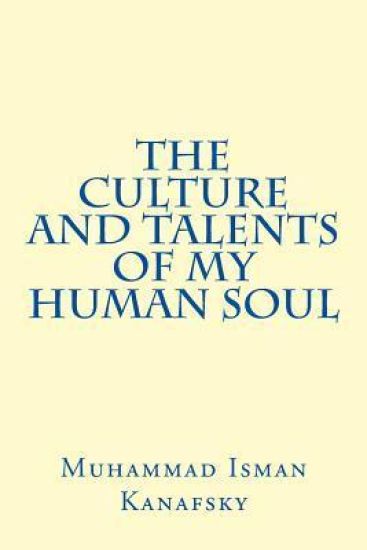 The Culture and Talents of My Human Soul