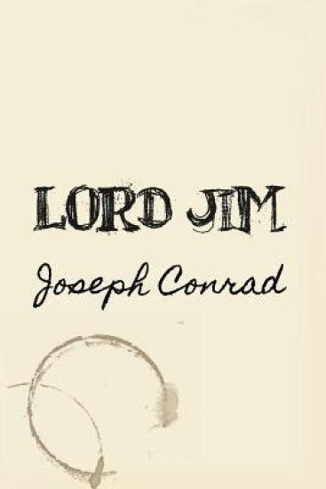 Lord Jim: Original and Unabridged