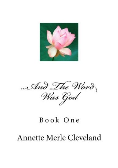 ...And The Word Was God: Book One