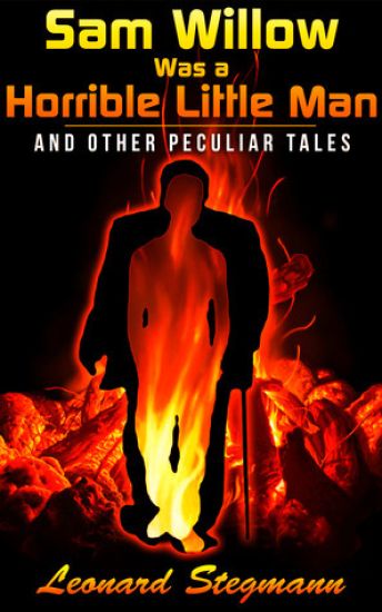 Sam Willow Was a Horrible Little Man