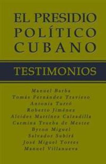 El Presidio Político Cubano. Testimonios