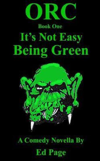 Orc: It's Not Easy Bring Green