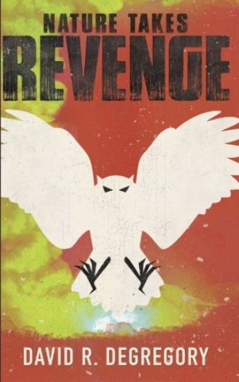 Nature Takes Revenge