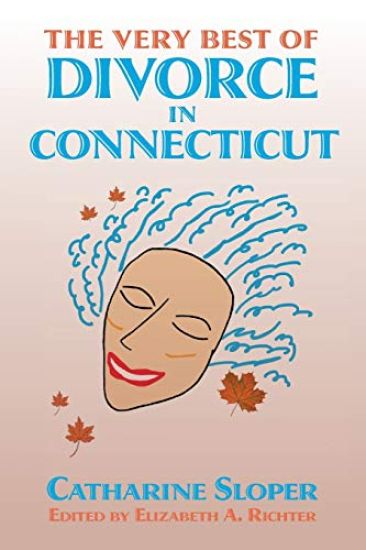 The Very Best of Divorce in Connecticut: A Blog located online at: www.divorceinconnecticut.blogspot.com