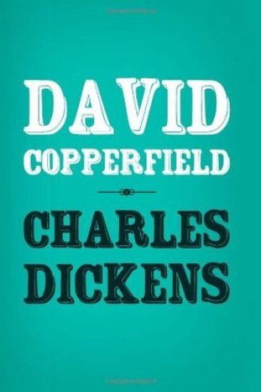 David Copperfield: Original and Unabridged