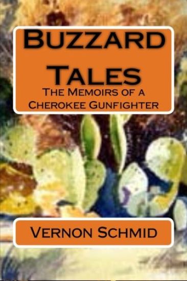 Buzzard Tales: The Memoirs of a Cherokee Gunfighter
