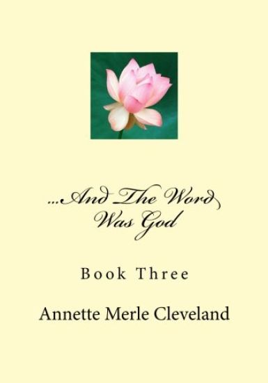 ...And The Word Was God: Book Three