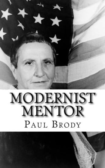 Modernist Mentor: A Biography of Gertrude Stein
