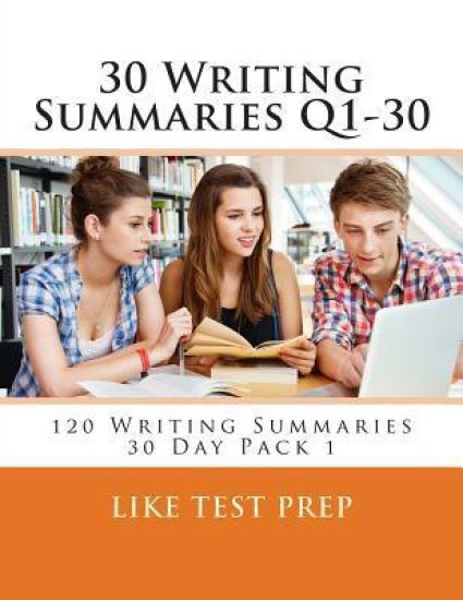 30 Writing Summaries Q1-30: 120 Writing Summaries 30 Day Pack 1
