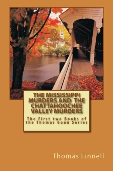 The Mississippi Murders and The Chattahoochee Valley Murders: The First two books of the Thomas Gunn Series