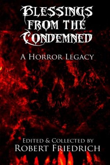 Blessings from the Condemned: A Horror Legacy