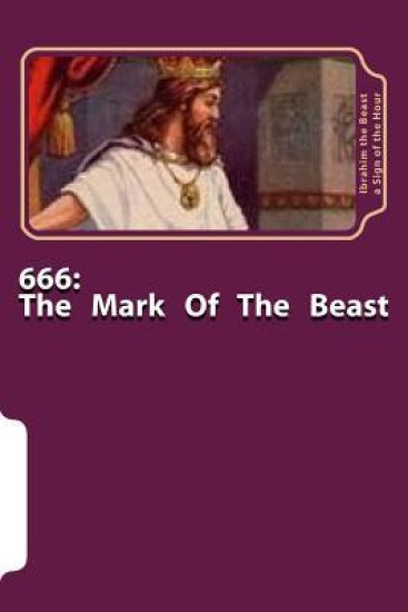 666: The Mark of the Beast: The Secret Knowledge of Al-Qur'an-al Azeem
