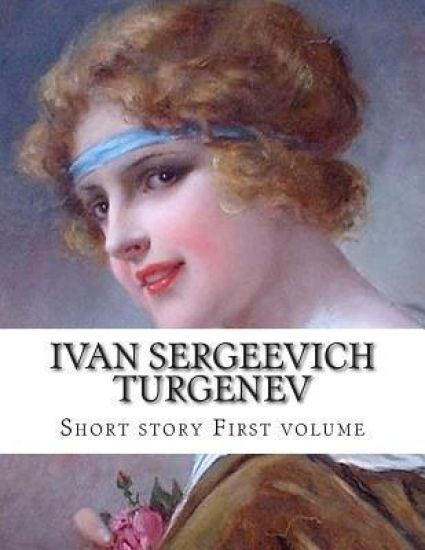 Ivan Sergeevich Turgenev, First volume