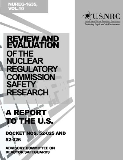 Review and Evaluation of the Nuclear Regulatory Commission Safety Research Program: A Report to the U.S. Nuclear Regulatory Commission