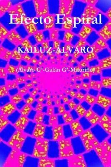 Efecto Espiral: Kailuz-Alvaro