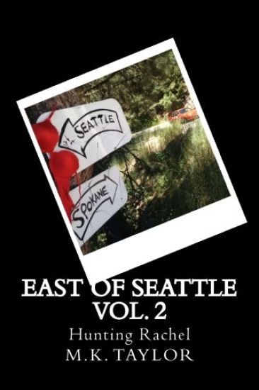 East of Seattle: Hunting Rachel
