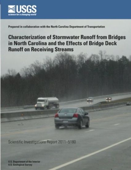 Characterization of Stormwater Runoff from Bridges in North Carolina and the Effects of Bridge Deck Runoff on Receiving Streams
