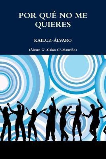 Por que no me quieres: Kailuz-Alvaro