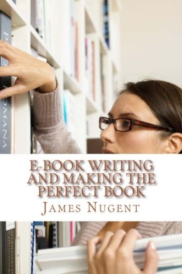 E-book Writing and Making the Perfect Book