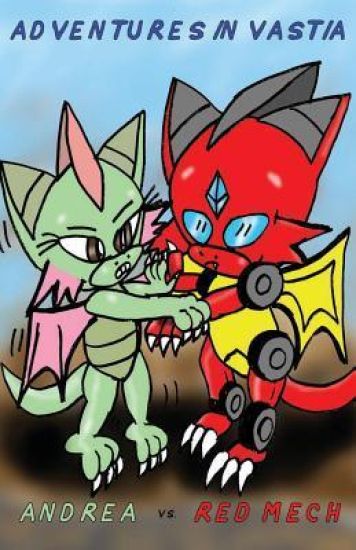 Adventures in Vastia: Andrea Versus Red Mech