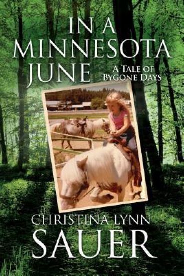 In a Minnesota June: A Tale of Bygone Days