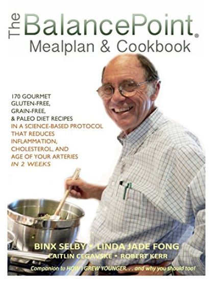 The BalancePoint Mealplan & Cookbook: 170 gourmet gluten-free, grain-free & Paleo diet recipes in a science-based protocol that reduces inflammation,